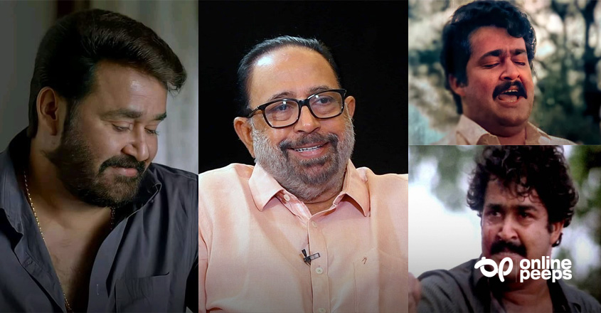 ‘ഇരുപത്തിയൊന്പതാം വയസ്സില് വേറെ ഒരു യുവ നടനും ചെയ്യാത്തത് മോഹന്ലാല് ചെയ്തു’; സിബി മലയില് പറയുന്നു