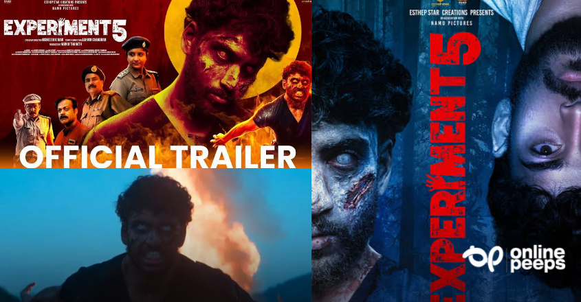 എക്സ്പീരിമെന്റ് 5 ട്രെയ്‌ലര്‍ പുറത്ത്; ചിത്രത്തിനായി കാത്തിരുന്ന് പ്രേക്ഷകര്‍