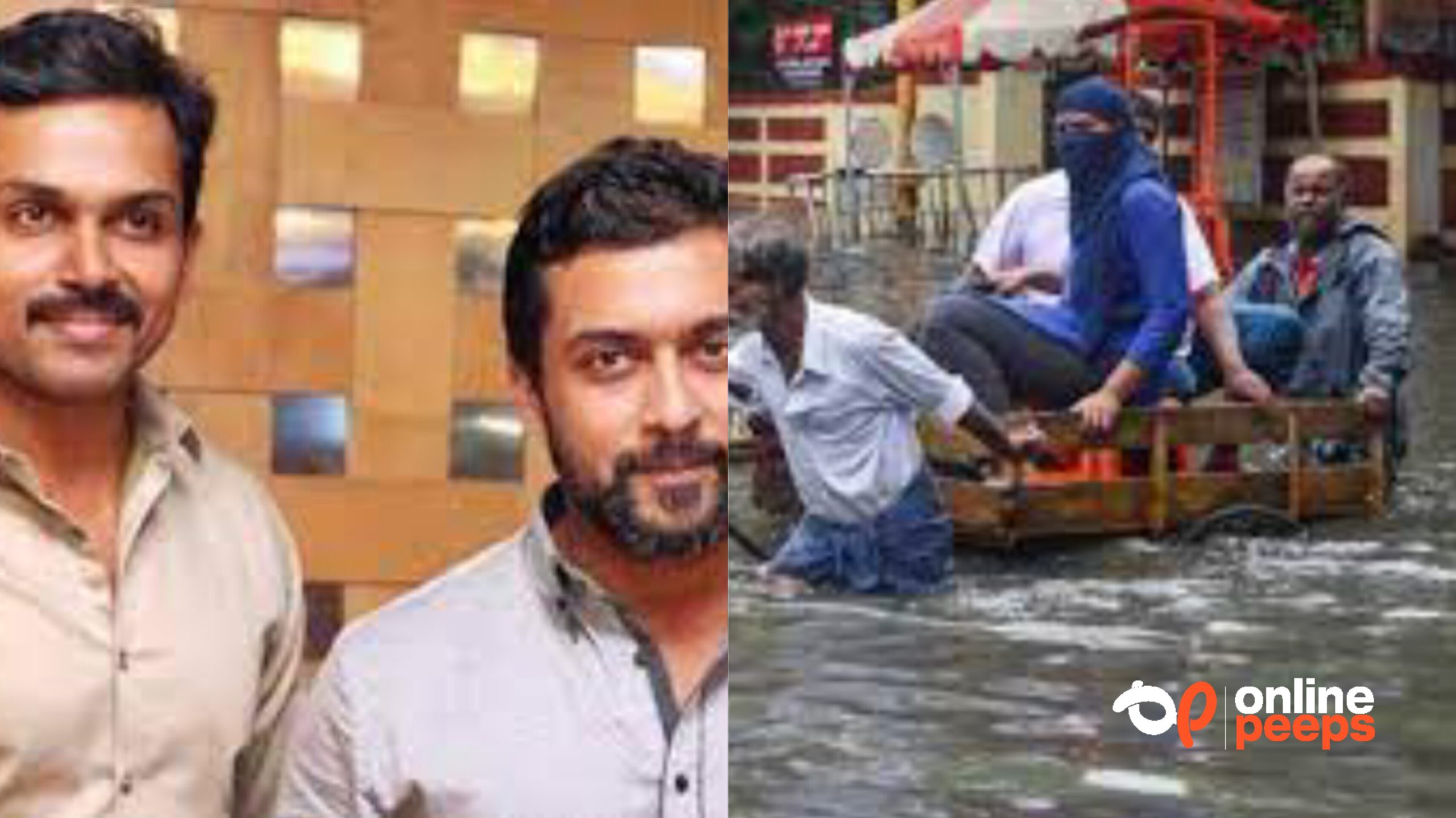 ചെന്നൈ പ്രളയം; പത്ത് ലക്ഷം രൂപ പ്രഖ്യാപിച്ച് സൂര്യയും കാർത്തിയും