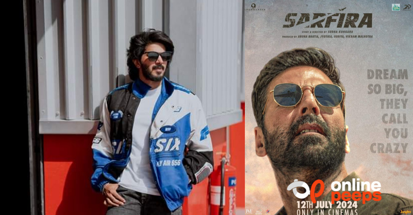 അക്ഷയ് കുമാറിന്‍റെ സർഫിറ ചിത്രത്തിന് സഹായ ഹസ്തമായി ദുല്‍ഖറിന്‍റെ വാക്കുകള്‍